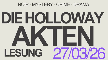 Lesung Holloway Akten